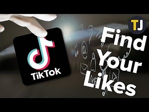 Finding Every Video You've Liked on TikTok!