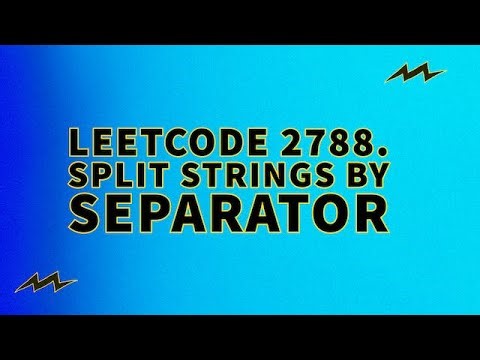 LeetCode 2788 | Split Strings by Separator | Solution explained in Java