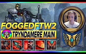 Foggedftw2 蛮族之王-泰达米尔 最佳操作蒙太奇 第4期 | The Tryndamere God[The Legends]
