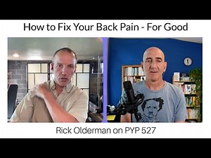 How to Fix Your Pain for Good: Rick Olderman on the Plant Yourself Podcast