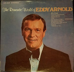 Eddy Arnold - The Romantic World Of Eddy Arnold