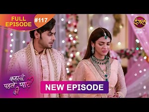 Kahani Pehle Pyaar Ki | Full Episode 117 | 12 Nov 2025 | New show Full HD | Dangal TV