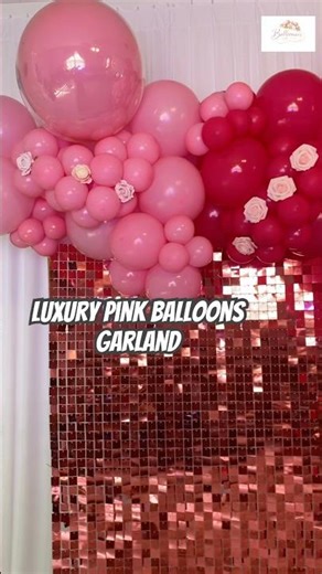 Luxury Pink Balloon Backdrop Transformation #اكسبلور