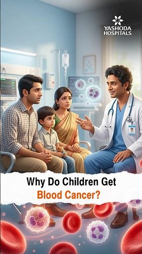 Why Do Children Get Blood Cancer? - Dr. Parinitha Reddy Gutha
