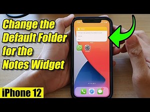 iPhone 12: How to Change the Default Folder for the Notes Widget