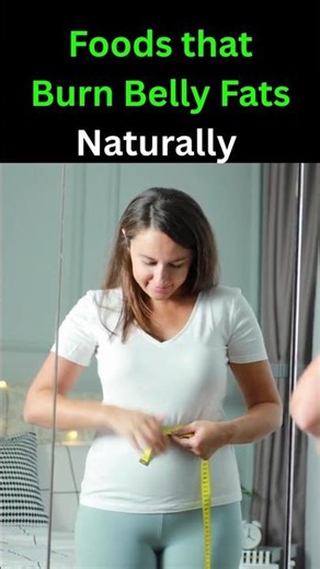 10 Foods Burn Belly Fats Fast Naturally without Exercise | Weight Loss Foods #shorts #weightloss