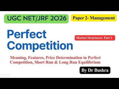 Perfect Competition Explained | Market Structures| UGC NET/JRF Paper 2- Management