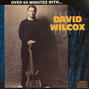 David Wilcox - Over 60 Minutes With... David Wilcox