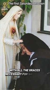 How to Practice the First Saturday Devotion | Our Lady of Fatima.