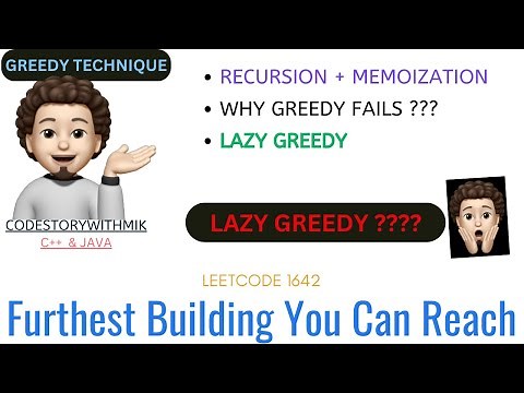 Furthest Building You Can Reach | What is Lazy Greedy | Recursion | Memoization | Leetcode 1642