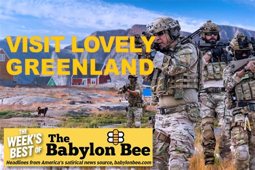 Best of the Babylon Bee: Ominous sign? US Army recruitment ads say ‘Visit lovely Greenland’