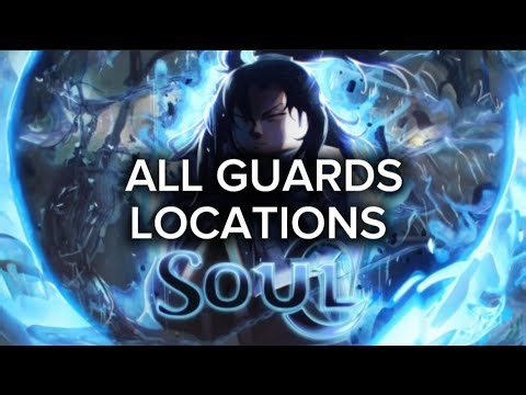 ALL GUARDS LOCATIONS | ROBLOX SOUL CULTIVATION REVAMP