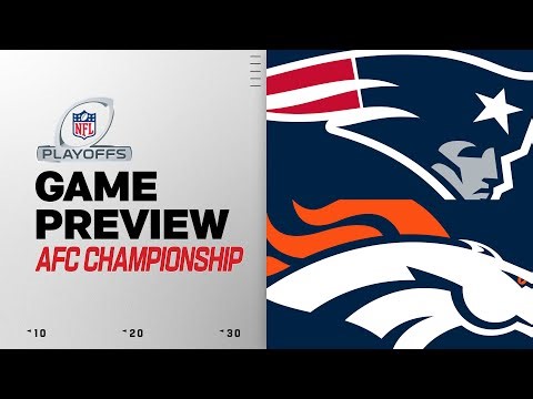 New England Patriots vs Denver Broncos | AFC Championship Game Preview