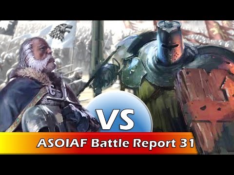 ASOIAF Battle Report 31 - Stark vs. Lannister - A Song of Ice and Fire