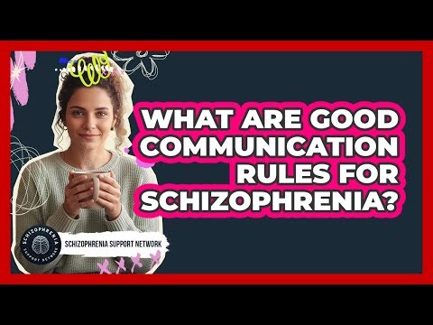 What are good communication rules for schizophrenia?