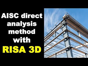 Direct Analysis Method for Steel Buildings using RISA 3D