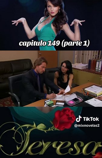 La traición de Teresa en capitulo 149 (parte 1)