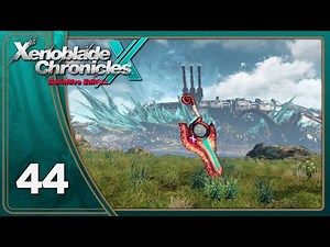 A Monado!? - Sword of Legendaryness | Xenoblade Chronicles X Definitive Edition | Let's Play Part 44