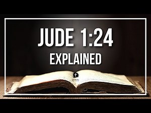 JUDE 1:24 Explained | JUDE 1:24 Meaning According to the Bible [KJV]