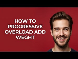 How to Progressive Overload Add Weght - GUIDE!