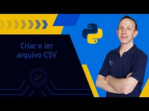 #11 - Como criar e ler arquivo CSV Python