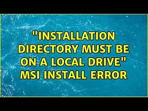 "Installation directory must be on a local drive" msi install error (2 Solutions!!)
