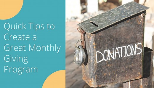 How to Create a Great Monthly Giving Program: 9 Simple Steps