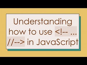 Understanding how to use !-- ... //-- in JavaScript