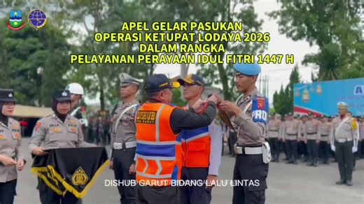 APEL GELAR PASUKAN OPERASI KETUPAT LODAYA 2026 DALAM RANGKA PELAYANAN PERAYAAN IDUL FITRI 1447 H @BUPATI GARUT @WAKIL BUPATI GARUT @Jipe Candles @asep @uwon_sanusi75 @DHamdani @PA ADI