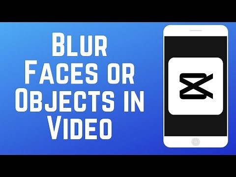 How to Blur Faces or Objects in Videos on CapCut
