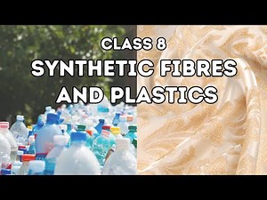 Synthetic Fibres and Plastics Class 8 Science | AP Telangana State Syllabus Science | Science Class
