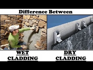 Wet Cladding VS Dry Cladding
