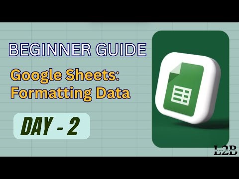 Day 2 | Google Sheets Data Entry & Formatting | Beginners Tutorial (Hindi)