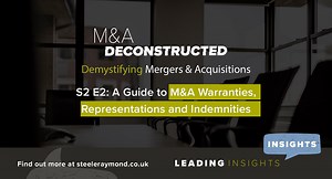 A Guide to M&A Warranties, Representations and Indemnities | Steele Raymond LLP