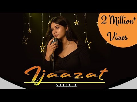 Ijazat - Vatsala | Cover | Falak | Unplugged Version
