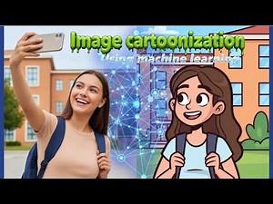 IMAGE CARTOONIZATION using Machine Learning