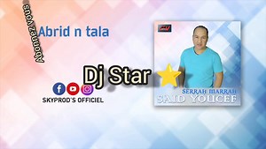 103K views · 3.4K reactions | L'une des meilleures chansons spécial fête de said youcef "abrid n tala"⭐ Bonne écoute  #Dj_Star #Dj_Star⭐#musique #danse #fete #AmbianceDeFolie | Dj Star | Facebook