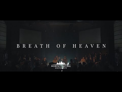 Breath Of Heaven - North Central University Worship Live
