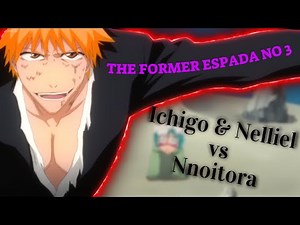 Ichigo & Nelliel vs Nnoitra Full Fight | English Dub (1080p)