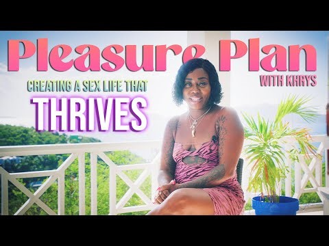 Design Your Pleasure Plan: Creating a S*x Life That Thrives!