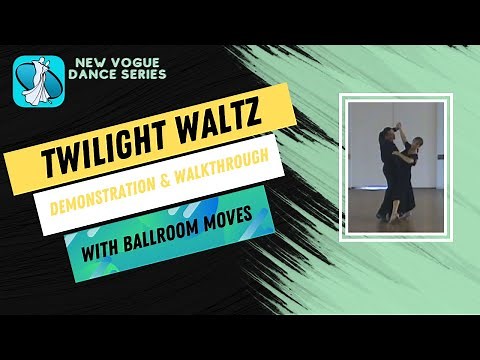 Twilight Waltz New Vogue Dance