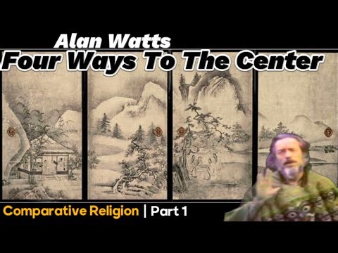 Alan Watts: The Four Paths to the Center - A Journey of Self-Discovery #buddhism