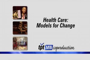 Health Care: Models For Change - Health Care | Models for Change - Twin Cities PBS