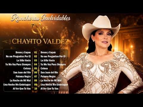 Chayito Valdez🌹La Alondra de México | 30 Éxitos Inolvidables | Rancheras Mexicanas Inmortales