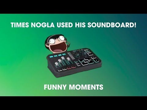 The Nogla Soundboard Compilation! (Funny Moments)