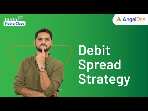 Debit Spread Option Strategy: How to Trade In Debit Spread for Successful Trading