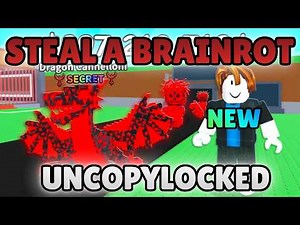 NEW STEAL A BRAINROT UNCOPYLOCKED | ROBLOX STUDIO