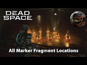 Dead Space - All Marker Fragment Locations