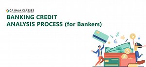Banking Credit Analysis Process (for Bankers) Are you struggling in...