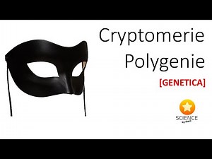 Cryptomerie & Polygenie [ GENETICA ]